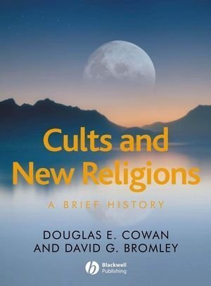 Cults and New Religions A Brief History (Paperback)