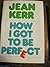How I got to be perfect Hardcover – 1978