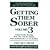 Getting Them Sober Volume 3