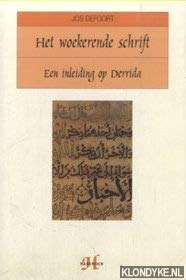 Het woekerende schrift: een inleiding op Derrida (Paperback)
