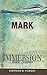 Immersion Bible Studies: Mark by Emerson B. Powery (2011-01-01)