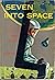 Seven Into Space: The Story...