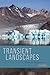 Transient Landscapes: Insights on a Changing Planet by Ellen E. Wohl (2015-06-01)