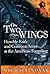 Michael Novak 1st edit/1 print On Two Wings Humble Faith and Common sense at the American 2002 [Hardcover] Novak, Michael [Hardcover] Novak, Michael