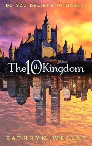 The 10th Kingdom: Do You Believe in Magic?