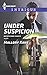 Under Suspicion (Bayou Bonne Chance) by Mallory Kane (2015-04-21)