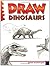 Draw Dinosaurs by Doug DuBosque (2000-08-10)