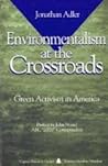 Environmentalism at the Crossroads: Green Activism in America