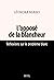 L'Opposé de la blancheur: Réflexions sur le problème blanc