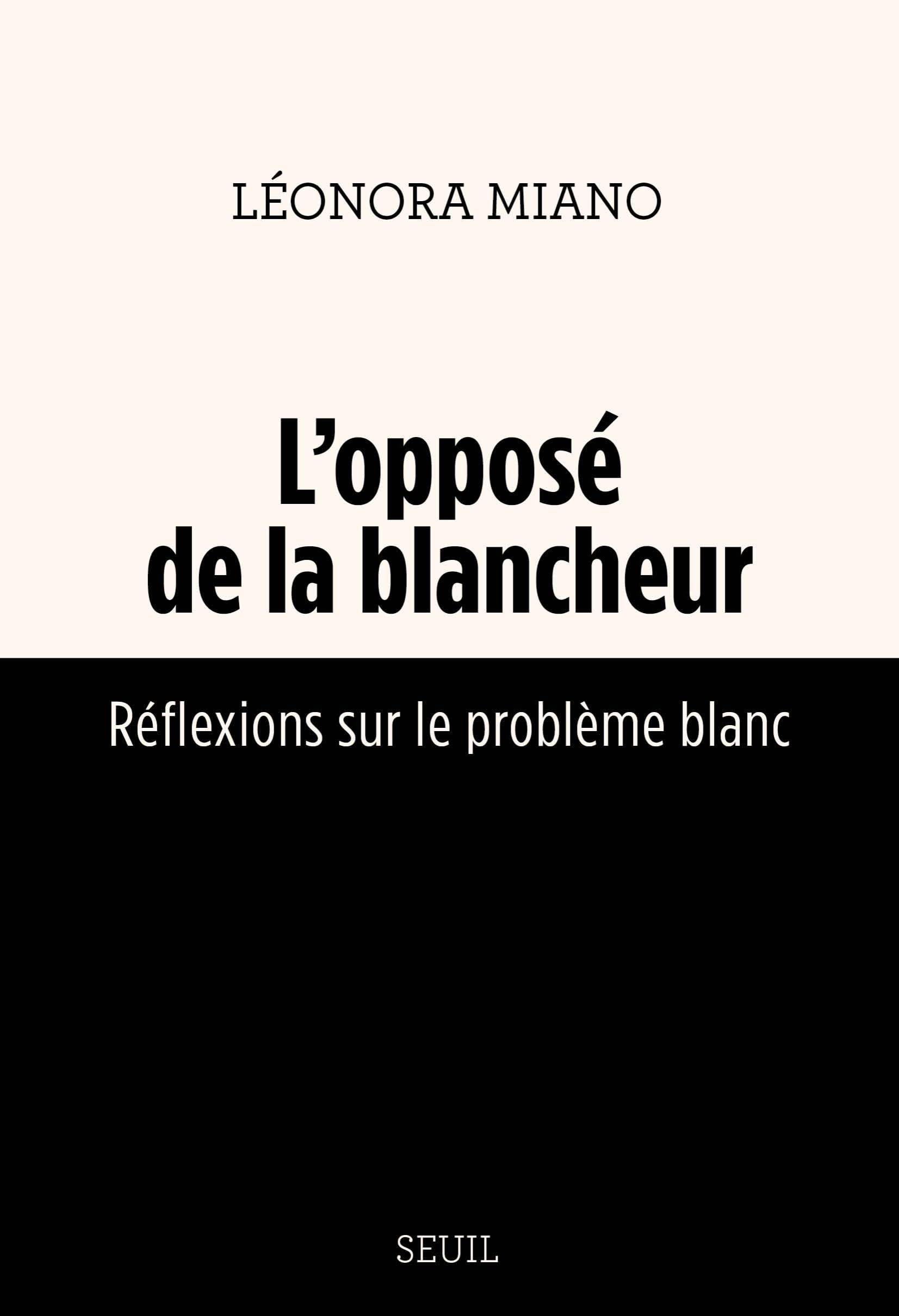 L'Opposé de la blancheur: Réflexions sur le problème blanc (Paperback)