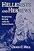 Hellenists and Hebrews: Rea...