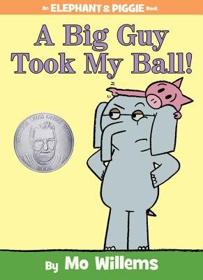 A Big Guy Took My Ball![BIG GUY TOOK MY BALL][Hardcover]