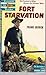 Fort Starvation