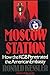 Moscow Station by Kessler (...