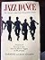 Jazz Dance: The Story of American Vernacular Dance