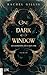 One Dark Window - Die Schatten zwischen uns (The Shepherd King, 1) by Rachel Gillig