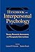 Handbook of Interpersonal Psychology: Theory, Research, Assessment, and Therapeutic Interventions (2010-11-02)