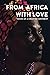 From Africa with Love: Voic...