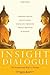 Insight Dialogue: The Interpersonal Path to Freedom by Gregory Kramer (2007-09-11)