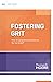 Fostering Grit: How do I prepare my students for the real world? (ASCD Arias) by Thomas R. Hoerr (2013-08-15) Paperback
