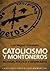 CATOLICISMO Y MONTONEROS (Spanish Edition)