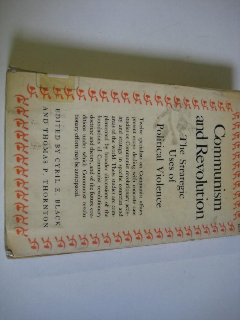 Communism and Revolution: The Strategic Uses of Political Violence (Center for International Studies, Princeton University)