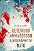 Deterring Armageddon: A Biography of NATO