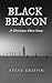 Black Beacon: A Christmas G...
