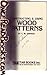 Constructing and Using Wood Patterns by C.W. Ammen
