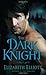 The Dark Knight by Elizabeth Elliott (2012-06-26)