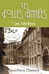 Les Folles Annees tome1 - Les heritiers