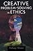 Creative Problem-Solving in Ethics (Oxford Paperback Reference) by Anthony Weston (2006-06-28)