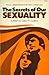 The Secrets of our sexualit...