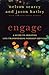 Engage: A Guide to Creating Life-Transforming Worship Services by Searcy, Nelson, Hatley, Jason, Dykes Henson, Jennifer [2011]