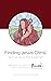 Finding Jesus Christ In the Old Testament by Annabelle Sorensen