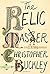 The Relic Master by Christopher Buckley (2015-12-08)