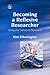 Becoming a Reflexive Researcher - Using Our Selves in Research by Kim Etherington illustrated Edition (2004)