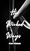 Her Wicked Ways (Her Wicked Ways Duology Book 1)
