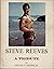 Steve Reeves: A Tribute