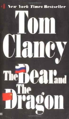 The Bear and the Dragon by Clancy, Tom [Berkley,2001]
