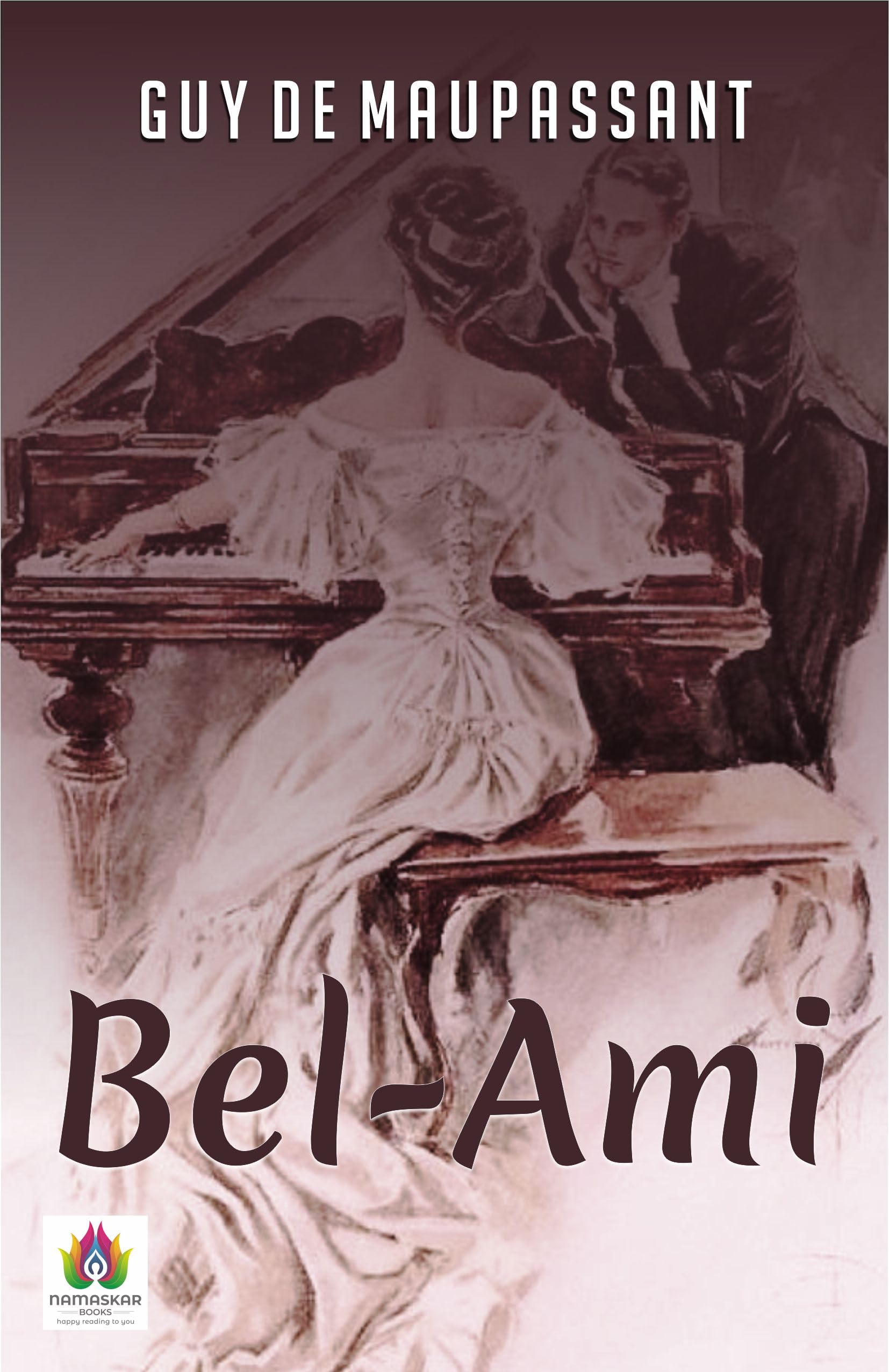 Bel-Ami: Guy de Maupassant's Tale of Ambition and Seduction