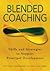 By Gary S. Bloom - Blended Coaching: Skills & Strategies to Support Principal Development