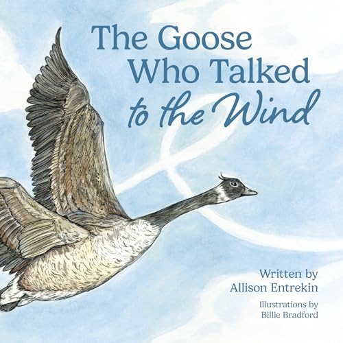 The Goose Who Talked to the Wind: A classic children's story book about discovering purpose & bravery (Kindle Edition)