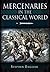 Mercenaries in the Classical World: To the Death of Alexander by Stephen English (2012-10-24)