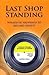 Last Shop Standing: Whatever Happened to Record Shops? by Jones, Graham (2009) Paperback