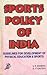 Sports policy of India: Guidelines for development of sports and physical education