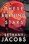 These Burning Stars