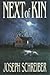 Next of Kin by Joseph Schreiber Next of Kin by Joseph Schreiber