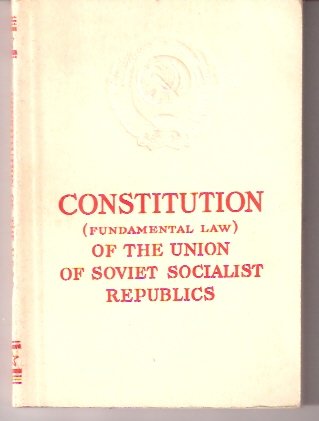 Constitution Of The Union Of Soviet Socialist Republics: As Amended By the Fifth Session of the Sixth Supreme Soviet of the U.S.S.R (Mass Market Paperback)