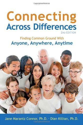 Connecting Across Differences: Finding Common Ground with Anyone, Anywhere, Anytime (Paperback)